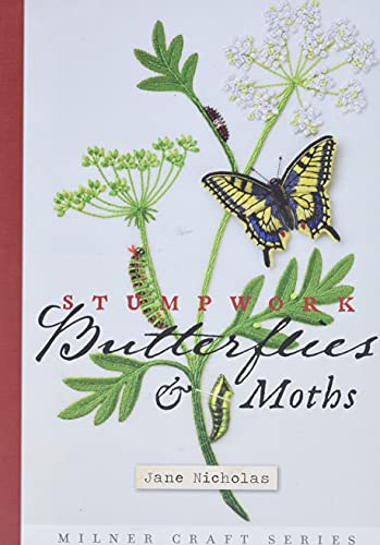 Stumpwork Butterflies & Moths (Milner Craft, Band 3) von Sally Milner Publishing